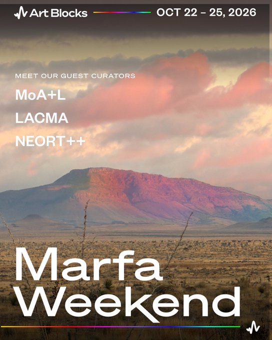 A promotional poster for Art Blocks' "Marfa Weekend" event (Oct 22-25, 2026) features a desert landscape with a prominent flat-topped mountain under a pink-tinged cloudy sky, announcing three guest curators: MoA+L, LACMA, and NEORT++.