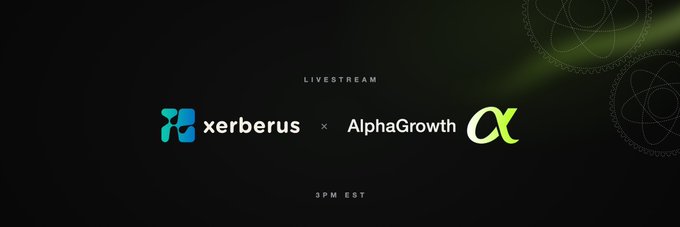 A promotional livestream banner for Xerberus and AlphaGrowth at 3PM EST.