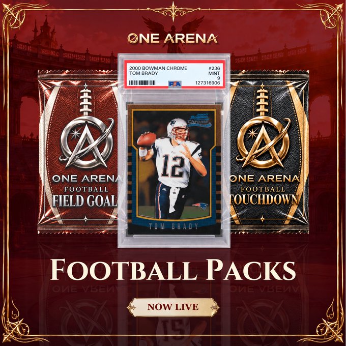 A promotional graphic for 'ONE ARENA' advertising 'FOOTBALL PACKS NOW LIVE,' featuring a central image of a graded 2000 Bowman Chrome Tom Brady rookie card (PSA 9 Mint, #236) flanked by red 'FIELD GOAL' and black 'TOUCHDOWN' pack designs.