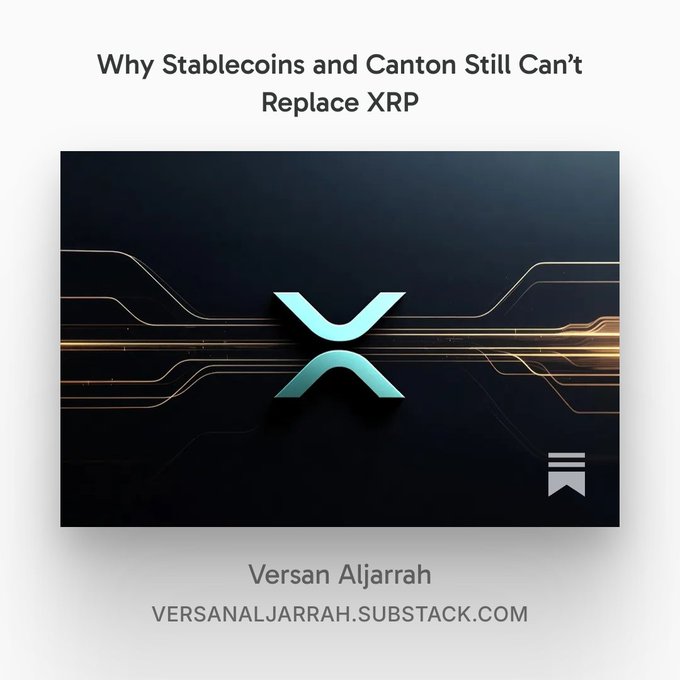 The image shows a promotional graphic titled "Why Stablecoins and Canton Still Can't Replace XRP" by Versan Aljarrah, featuring the teal XRP logo against a dark background with glowing orange circuit-like lines, along with the website versanaljarrah.substack.com. The graphic visually represents the post's argument that stablecoins and private ledgers like Canton address narrow functions (dollar movement and privacy) but fail to solve XRP's core value proposition of neutral, pre-funded-free cross-border currency transfers.
