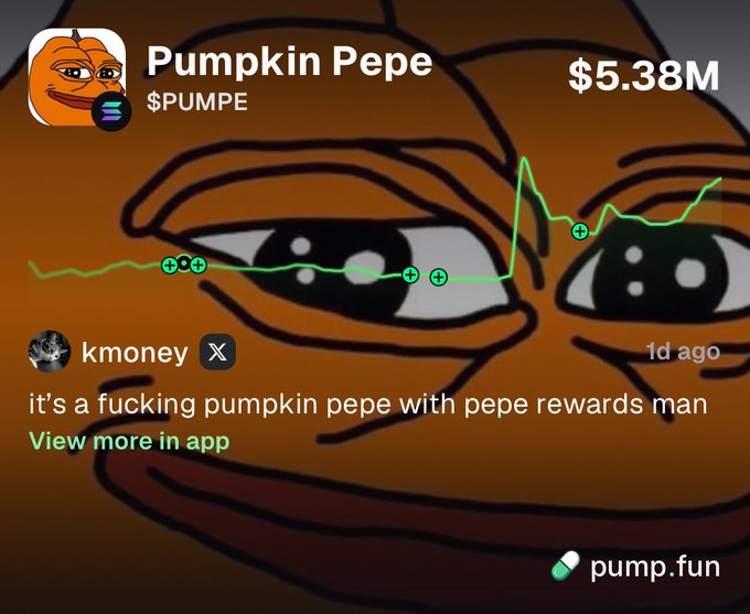 A Pump.fun mobile app screenshot showcasing the memecoin "Pumpkin Pepe" ($PUMPE) with a $5.38M market cap and an upward price chart displayed over a cartoon pumpkin Pepe face, along with a comment from user "kmoney" reading "it's a fucking pumpkin pepe with pepe rewards man." The image aligns with the post's context as it was clearly captured from within the Pump.fun app while browsing this Halloween-themed Pepe memecoin.
