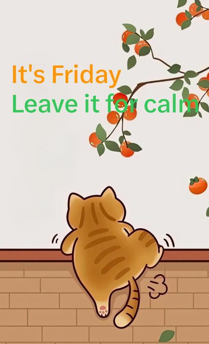 A cheerful illustration featuring the text 'It's Friday Leave it for calm' alongside a cartoon orange tabby cat climbing a brick wall, with a persimmon tree branch bearing orange fruits in the background.