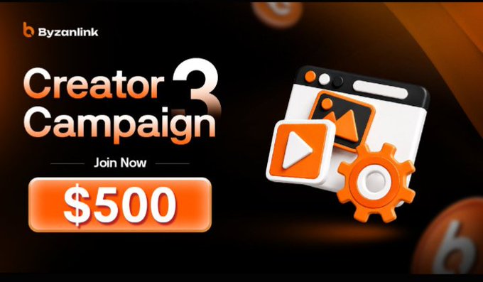 An advertisement for the "Byzanlink Creator Campaign" offering a "$500" reward to join, featuring 3D icons of a media player and gear on an orange and black background.