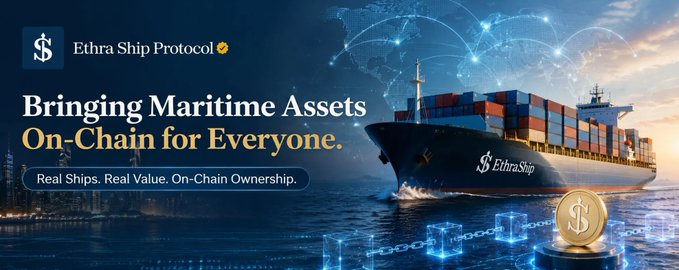 Promotional banner for 'Ethra Ship Protocol' featuring a container ship and the tagline 'Bringing Maritime Assets On-Chain for Everyone. Real Ships. Real Value. On-Chain Ownership.'