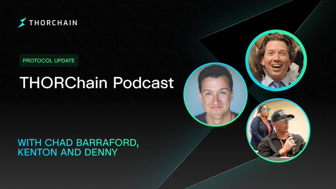 A THORChain Podcast promotional graphic featuring the THORChain logo, 'PROTOCOL UPDATE' label, and circular photos of hosts Chad Barraford, Kenton, and Denny.