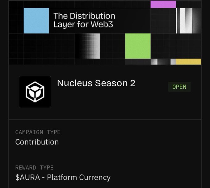 Screenshot of a Web3 campaign page titled 'The Distribution Layer for Web3' featuring 'Nucleus Season 2' with status 'OPEN', Campaign Type 'Contribution', and Reward Type '$AURA - Platform Currency'.