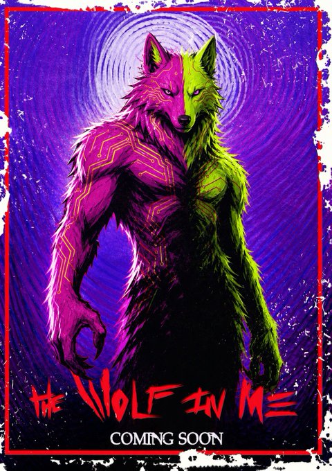 A movie poster titled 'THE WOLF IN ME' showing a werewolf character split down the middle with magenta circuit-board patterns on one side and green fur on the other, with 'COMING SOON' text at the bottom.