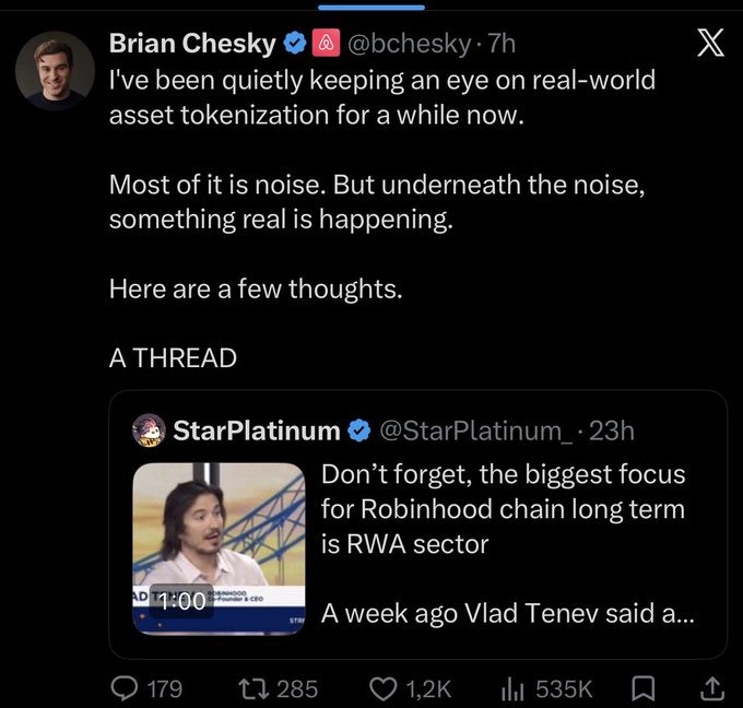 A screenshot of a tweet by Airbnb CEO Brian Chesky (@bchesky) quoting a post by StarPlatinum (@StarPlatinum_) about real-world asset (RWA) tokenization, with Chesky noting that "something real is happening" beneath the noise in the RWA space. The StarPlatinum post being quoted mentions Robinhood chain and its long-term focus on the RWA sector, citing Vlad Tenev. The tweet has 1.2K likes, 285 reposts, and 535K views.