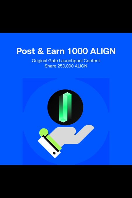 The image promotes Gate Launchpool #372 with a bright blue background, white text reading "Post & Earn 1000 ALIGN – Original Gate Launchpool Content, Share 250,000 ALIGN," and an illustration of a hand holding a green ALIGN coin. It serves as a content incentive banner encouraging users to share about the ALIGN farming event described in the accompanying post, where stakers can earn $ALIGN rewards by staking USDT, GT, or ALIGN.