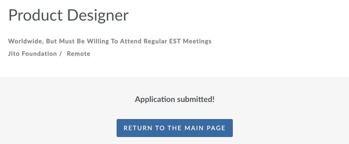 A confirmation screen showing a successful application submission for the "Product Designer" role at Jito Foundation (Remote, Worldwide), with a "Return to the main page" button. The image relates to the post by confirming the user's application to the product designer position at Jito, following their praise of a consumer-centric product design.