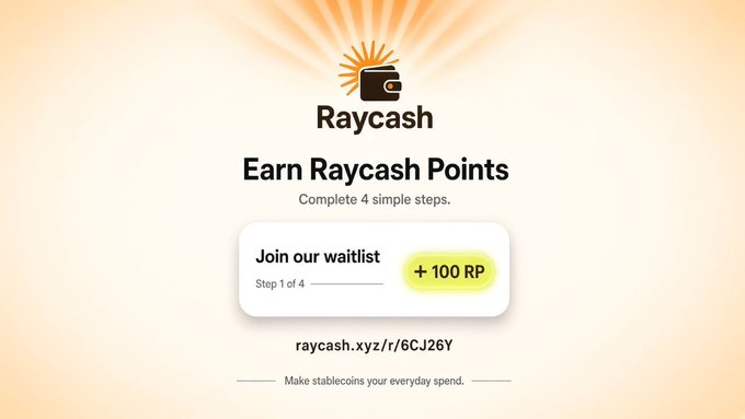 A promotional graphic for Raycash (@raycashxyz) featuring its wallet logo with a sunburst design, promoting a 4-step program to earn Raycash Points (+100 RP) by joining their waitlist via the link raycash.xyz/r/6CJ26Y, with the tagline "Make stablecoins your everyday spend." The image visually reinforces the early Web3 opportunity mentioned in the post, highlighting the signup entry point to start farming points on the platform.