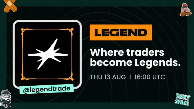 A promotional banner for 'LEGEND' with the tagline 'Where traders become Legends.' scheduled for THU 13 AUG at 16:00 UTC, featuring the handle @legendtrade.