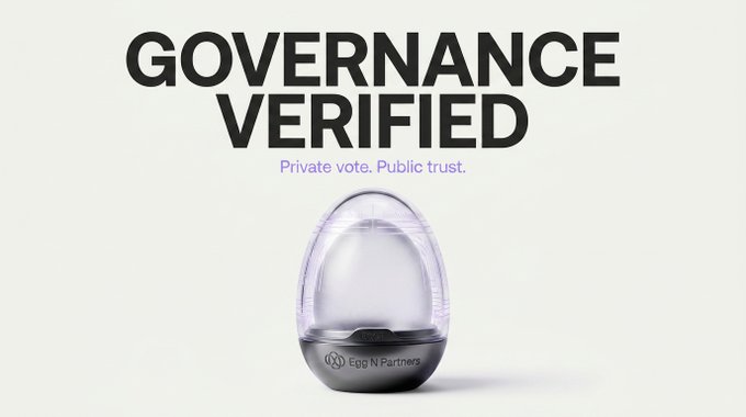 The image shows a transparent egg-shaped device branded "Egg N Partners" with the bold headline "GOVERNANCE VERIFIED" and the tagline "Private vote. Public trust." beneath it, visually symbolizing the EGGTcourt concept from the accompanying post—a cryptographically secured, privacy-preserving governance system where votes are hidden (transparent shell) but identity and stake are verifiably anchored (solid base).