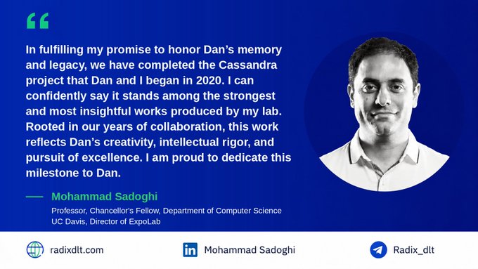Blue-themed testimonial graphic featuring a quote from Mohammad Sadoghi (UC Davis Professor and Chancellor's Fellow, Director of Explab) about completing the Cassandra project in honor of Dan's memory, with his photo and links to radixdlt.com and Radix_dlt.