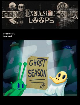 A header image for 'Exquisite Loops' Frame 1/13 titled 'Moonzi,' featuring a green snail-like alien and a yellow ghost-like figure holding a sign that reads 'GHOST SEASON.'