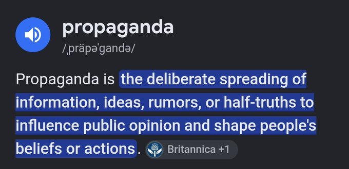 A screenshot of a dictionary definition for the word "propaganda," defining it as "the deliberate spreading of information, ideas, rumors, or half-truths to influence public opinion and shape people's beliefs or actions," sourced from Britannica.