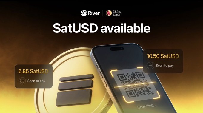 The promotional graphic announces "SatUSD available" through a partnership between River and Melon Cash, showing a smartphone scanning a QR code to display payment amounts of 5.85 SatUSD and 10.50 SatUSD with "Scan to pay" options, visually reinforcing the post's message about satUSD gaining real-world payment utility via Melon Cash integration.