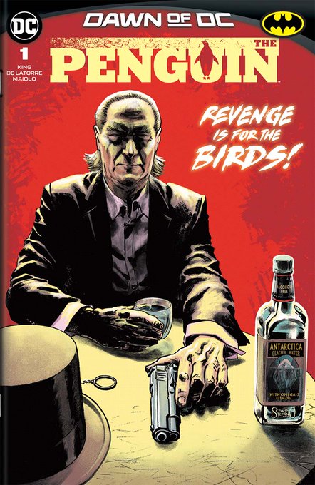 A comic book cover for DC's 'The Penguin' #1 from the Dawn of DC series, showing the villain seated at a table with a gun, top hat, and bottle of 'Antarctica' liquor, with the tagline 'Revenge is for the Birds!'