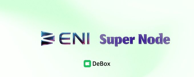 The image features a banner that reads "ENI Super Node" with a green background and white text, along with an image of a logo for DeBox. The image also includes a watermark that says "Focus on what is in the image and how it relates to the post".