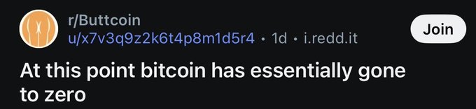 A Reddit post from r/Buttcoin states, 'At this point bitcoin has essentially gone to zero.'