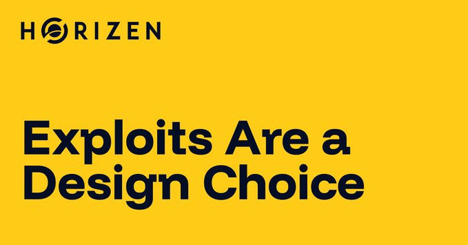 A bright yellow graphic with the HORIZEN logo and the bold text 'Exploits Are a Design Choice'.