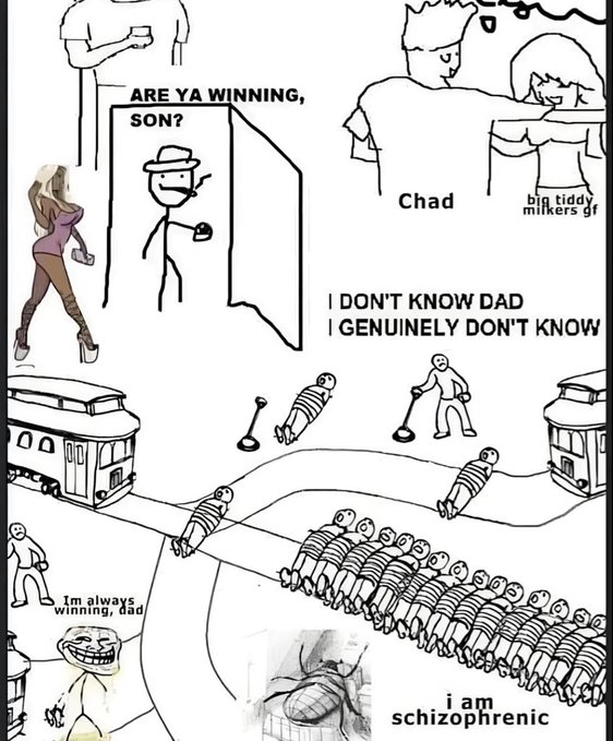 The image is a meme compilation featuring the "Are ya winning, son?" stick figure asking his father, with various variations including "Chad" and "big tiddy milkers gf," followed by a "I don't know dad, I genuinely don't know" response showing stick figures being herded by trains, and ending with "I'm always winning, dad" troll face and "I am schizophrenic" captions—reflecting the chaotic "are we back yet?" sentiment through its disjointed, schizophrenic meme mashup style.