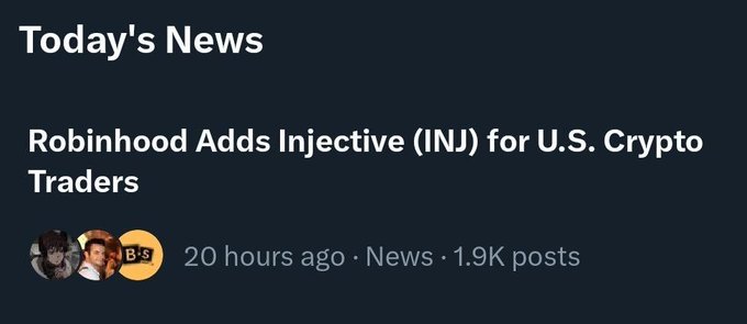A news headline reading 'Today's News: Robinhood Adds Injective (INJ) for U.S. Crypto Traders,' posted 20 hours ago with 1.9K posts.