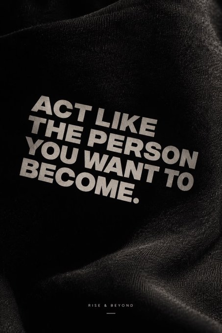A motivational poster with white text on a dark fabric background reading 'ACT LIKE THE PERSON YOU WANT TO BECOME.' with 'RISE & BEYOND' below.
