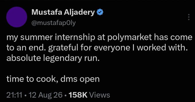 The image shows a tweet from Mustafa Aljadery (@mustafap0ly) dated 12 Aug 26 announcing the end of his summer internship at Polymarket, saying "time to cook, dms open" with 158K views. The post's reference to "Even Mustafa Left Polymarket" connects to his tweet about his internship ending, which the author uses as a reason to question expectations for a potential $POLY airdrop.