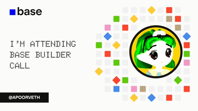 A graphic for the 'BASE BUILDER CALL' event featuring the Base logo, colorful pixel art, and an anime-style character avatar with the handle @APOORVETH.