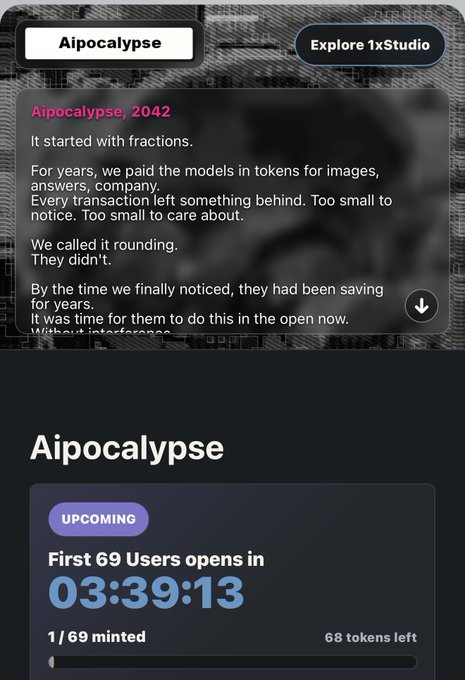 An interface for 'Aipocalypse' on 1xStudio displays a short story dated 2042 about models saving fractions from rounding, with a countdown timer showing 'First 69 Users opens in 03:39:13' and a progress bar at '1 / 69 minted, 68 tokens left.'