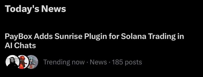 A dark news section titled 'Today's News' features a headline reading 'PayBox Adds Sunrise Plugin for Solana Trading in AI Chats,' tagged as 'Trending now · News · 185 posts'.