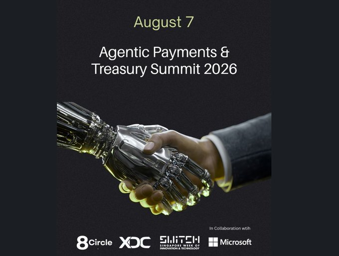 Promotional poster for the "Agentic Payments & Treasury Summit 2026" on August 7, featuring a striking image of a human hand shaking a robotic hand against a black background, with sponsor logos including 8 Circle, XDC, Singapore Week of Innovation & Technology (SWITCH), and Microsoft at the bottom.