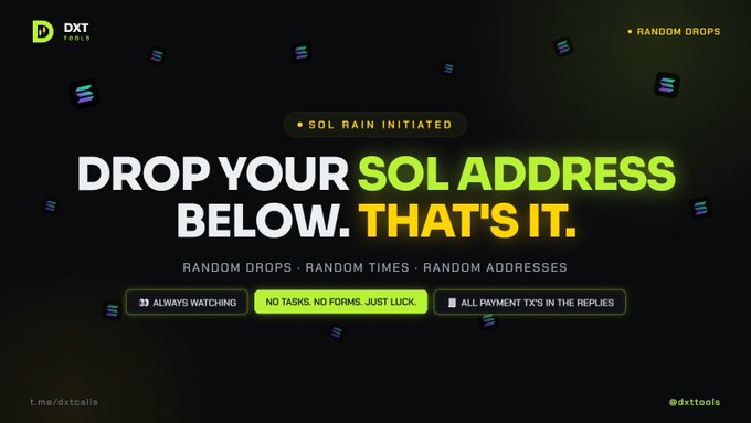 This image announces a "SOL RAIN INITIATED" by DXT TOOLS, encouraging users to "DROP YOUR SOL ADDRESS BELOW. THAT'S IT." for random drops. The graphic visually reinforces the message of a "SOL" drop, with the Solana logo appearing to fall from the top of the screen.