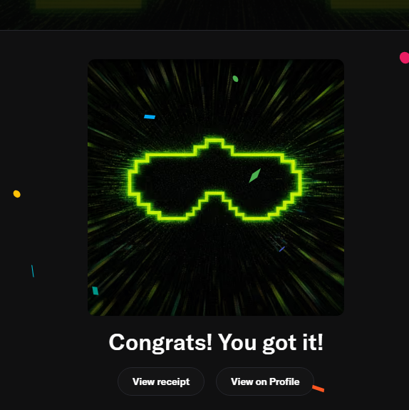 A digital achievement screen featuring a pixelated, glowing green sunglasses icon with the text 'Congrats! You got it!' and buttons to 'View receipt' or 'View on Profile'.