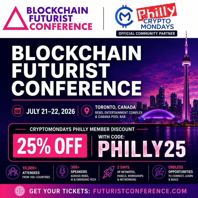 Promotional poster for the 'BLOCKCHAIN FUTURIST CONFERENCE' on July 21-22, 2026, in Toronto, Canada, offering 25% off with code 'PHILLY25' via CryptoMondays Philly.