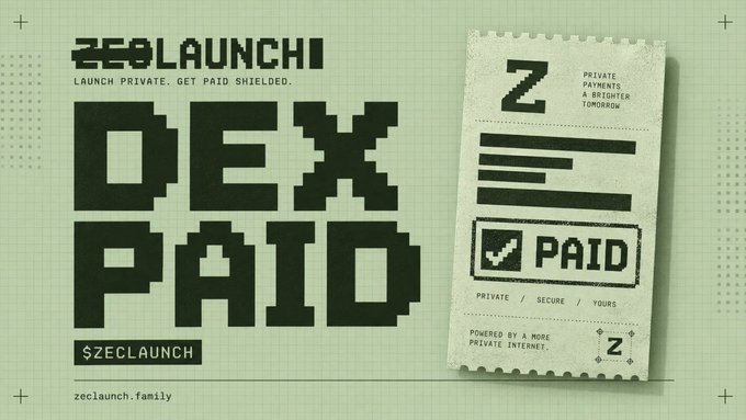 A promotional graphic with a green background featuring pixelated text 'DEX PAID' and 'ZECLAUNCH', alongside a ticket-style design reading 'PRIVATE PAYMENTS A BRIGHTER TOMORROW' and 'PAID'.