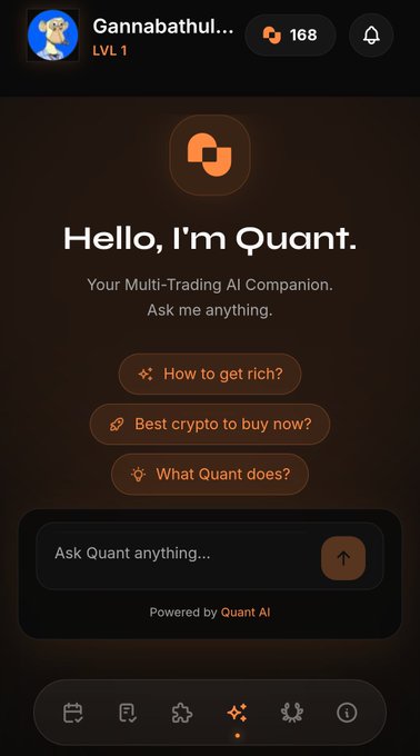 Welcome screen for a chatbot named 'Quant' at user 'Gannabathul...' (LVL 1, 168 coins), introduced as 'Your Multi-Trading AI Companion. Ask me anything.'