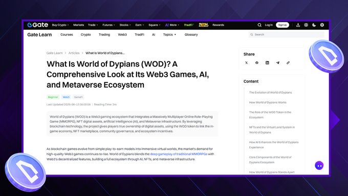 The image shows a computer screen displaying a webpage from Gate Learn about the latest developments in the world of Dylplans, specifically focusing on WODs (World Orderly Distribution), AI, NFTs, DeFi, and tokenization systems. The post is titled "@Gate knows what's up" and provides an overview of the content to be learned.