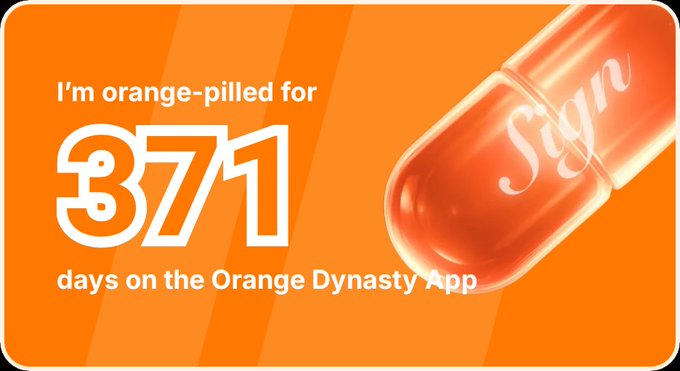 An orange-themed graphic reads 'I'm orange-pilled for 371 days on the Orange Dynasty App' alongside a pill capsule marked 'Sign'.