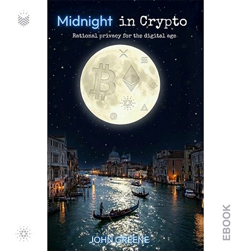 An ebook cover titled 'Midnight in Crypto: Rational privacy for the digital age' by John Greene, featuring a moon with cryptocurrency symbols over a nighttime scene of Venice.