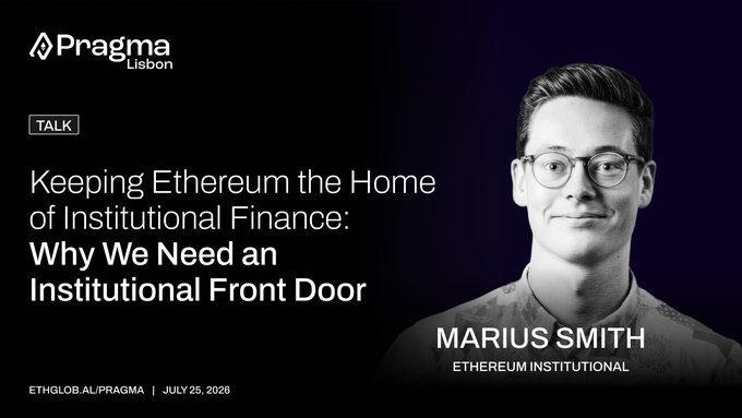 A presentation slide from Pragma Lisbon titled 'Keeping Ethereum the Home of Institutional Finance: Why We Need an Institutional Front Door' by Marius Smith from Ethereum Institutional, dated July 25, 2026.