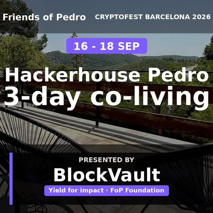 A promotional graphic for 'Friends of Pedro' at CryptoFest Barcelona 2026, advertising a 3-day co-living hackathon from 16-18 September, presented by BlockVault with the tagline 'Yield for impact · FoP Foundation'.