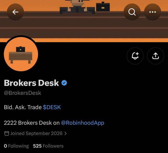 Twitter profile screenshot for 'Brokers Desk' (@BrokersDesk) with bio 'Bid. Ask. Trade $DESK' and note '2222 Brokers Desk on @RobinhoodApp', joined September 2026 with 525 followers.