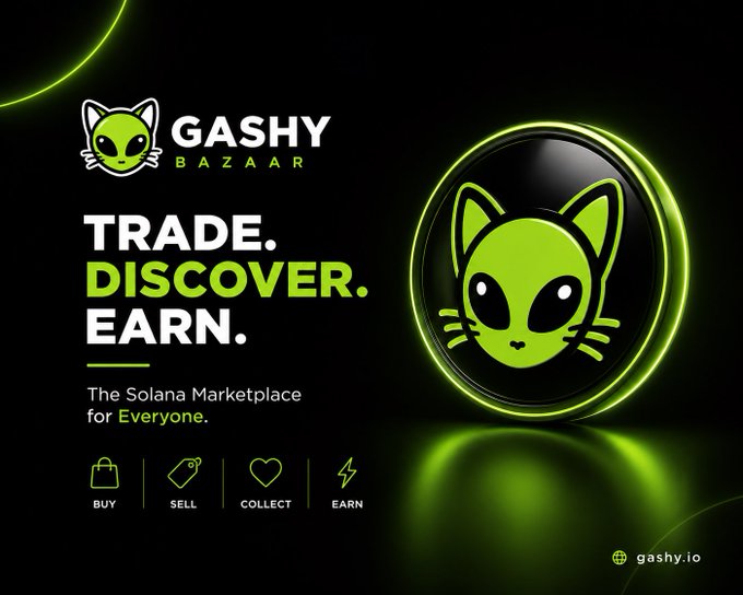 A black and neon green advertisement for 'GASHY BAZAAR' branding itself as 'The Solana Marketplace for Everyone' with the tagline 'TRADE. DISCOVER. EARN.' and icons for Buy, Sell, Collect, and Earn, linking to gashy.io.