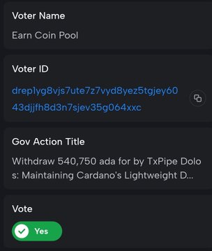 Cardano governance voting screen for 'Earn Coin Pool' voting 'Yes' on 'Withdraw 540,750 ada for TxPipe Dolo's: Maintaining Cardano's Lightweight D...'.
