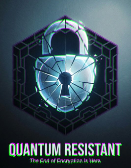 A digital poster with a cracked padlock graphic featuring the text 'QUANTUM RESISTANT - The End of Encryption is Here' in a glitch effect style.
