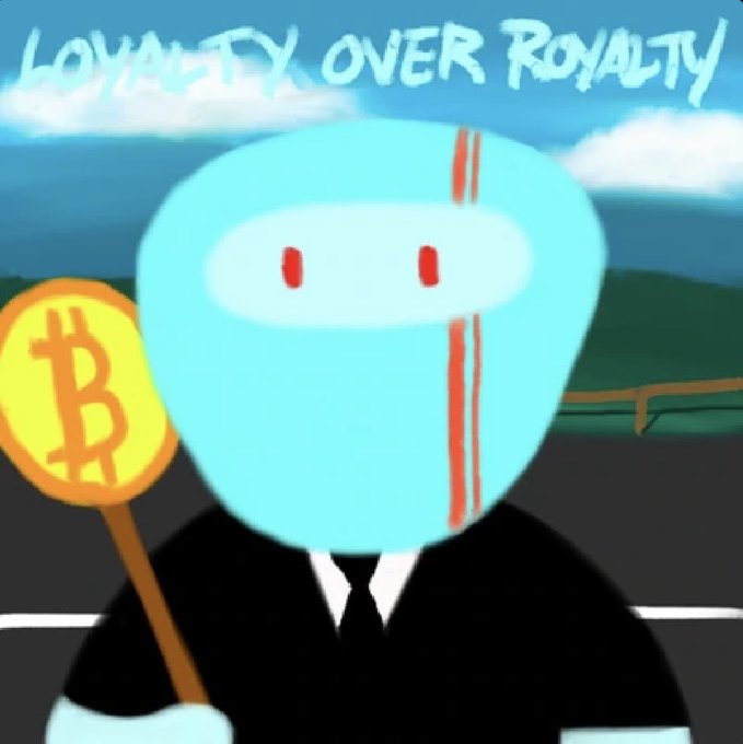 A cartoon illustration of a blue character in a black suit holding a staff topped with a Bitcoin symbol, with the text 'LOYALTY OVER ROYALTY' written above.