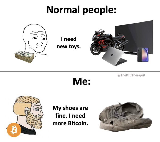 A two-panel meme contrasting "Normal people," who spend money on flashy toys like a motorcycle, TV, laptop, and phone, with "Me," a Bitcoin enthusiast marked by the ₿ symbol, who wears worn-out shoes and prioritizes buying more Bitcoin over replacing them. The humor highlights the crypto community's dedication to accumulating BTC over material possessions.