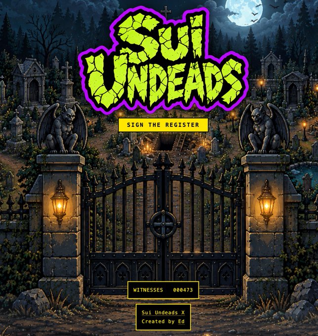 Halloween-themed NFT-style graphic titled 'Sui Undeads' featuring an iron gate, gargoyles, and a graveyard background, with a 'SIGN THE REGISTER' button and 'Witnesses 000473' / 'Created by Ed' text.